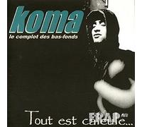 Koma - Tout Est Calculé...