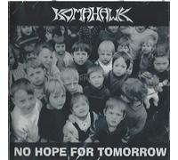 Komahawk - No Hope for Tomorrow [Import]