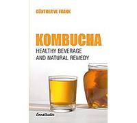 Kombucha - Boisson saine et remède naturel
