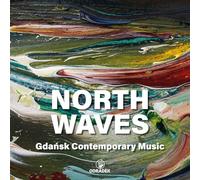 Komendarek-Tymendorf, Krzysztof - North Waves . Gdansk Contemporary Music