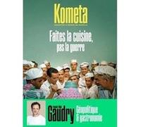 Kometa 12 - Faites la cuisine, pas la guerre François-Régis Gaudry (Auteur)
