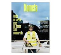 Kometa 8 - Guide de survie dans un monde sans démocratie - Léna Mauger - Kometa Revue - broché - Revue