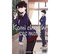 Komi cherche ses mots T01 - Tomohito Oda - Pika - broché - Manga