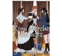 Tomohito Oda – Komi cherche ses mots T05 – Manga – Pika Édition – Broché