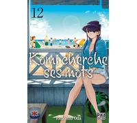 Komi cherche ses mots T12 - Tomohito Oda - Pika - broché - Manga
