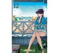 Tomohito Oda – Komi cherche ses mots T12 – Manga broché – Pika Edition