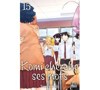 Komi cherche ses mots T15 - Tomohito Oda - Pika - broché - Manga