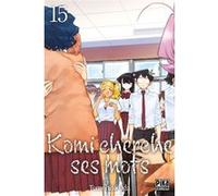 Komi cherche ses mots T15 - Tomohito Oda - Pika - broché - Manga