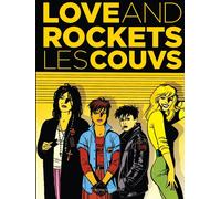 Komics Initiative Love & Rockets - Les Couvs