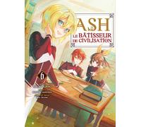 Komikku éditions Ash, le bâtisseur de civilisation tome 6