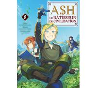Komikku éditions Ash, le bâtisseur de civilisation tome 8