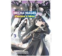 Komikku éditions Mecha-mages d'esclave à héros tome 3