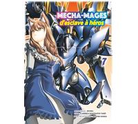 Komikku éditions Mecha-mages d'esclave à héros tome 7