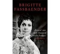 Komm' aus dem Staunen nicht heraus" | Brigitte Fassbaender Brigitte FassbaenderBrigitte Fassbaender (Auteur)