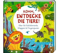 Komm, entdecke die Tiere!: Über 50 Fühlelemente, Klappen & Fingerspuren