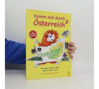 Komm Mit Durch Österreich. Mit Dem Kinder-Atlas Durch Unser Land