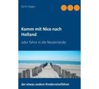 Komm Mit Nico Nach Holland