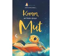 Komm, wir finden deinen Mut