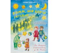Komm, wir geh'n Laterne - Die ultimative Liedersammlung zu St. Martin: Das Liederbuch mit allen Texten, Noten und Gitarrengriffen zum Mitsingen und Mitspielen