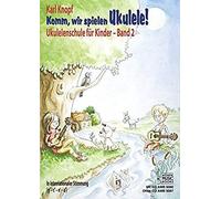 Komm, Wir Spielen Ukulele! Band 2. Ausgabe Mit Cd