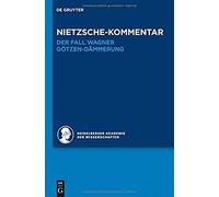 Kommentar Zu Nietzsches "Der Fall Wagner" Und "Götzen-Dämmerung