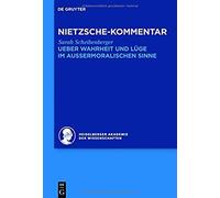 Kommentar Zu Nietzsches "Ueber Wahrheit Und Lüge Im Aussermoralischen Sinne