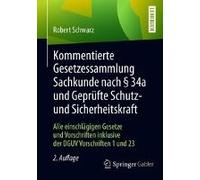 Kommentierte Gesetzessammlung Sachkunde Nach § 34a Und Geprüfte Schutz- Und Sicherheitskraft