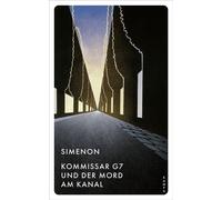 Kommissar G7 und der Mord am Kanal Dreizehn Fälle - Georges Simenon - Kampa Verlag - ebook (ePub) - Livre