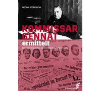 Kommissar Gennat ermittelt: Die Erfindung der Mordinspektion