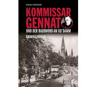 Kommissar Gennat und der Raubmord am Ku'damm Gennat, Bd. 7 - Regina Stürickow - Elsengold - ebook (ePub) - Livre
