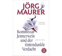 Kommissar Jennerwein und der tintendunkle Verdacht: Roman