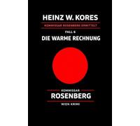 Kommissar Leopold Rosenberg - Fall 6 Die warme Rechnung: Ein Wien-Krimi