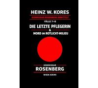 Kommissar Leopold Rosenberg - Fall 7 Die letzte Pflegerin / Fall 8 Mord im Rotlichtmilieu: Ein Wien-Krimi