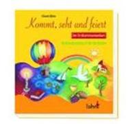 Kommt, seht und feiert. Der Erstkommunionkurs Bihler, Elsbeth (Auteur)