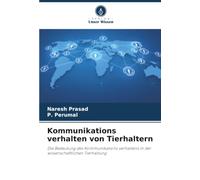 Kommunikations verhalten von Tierhaltern: Die Bedeutung des Kommunikations verhaltens in der wissenschaftlichen Tierhaltung