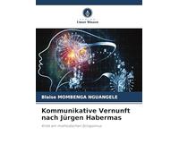 Kommunikative Vernunft nach Jürgen Habermas