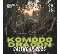 Komodo Dragon 2026 Calendar: 12 Months of Giant Lizard from Jan 2026 to Dec , Square 8.5 x 8.5 Inches Gift For Organizing & Planning