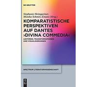 Komparatistische Perspektiven Auf Dantes 'divina Commedia
