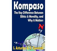 KOMPASO: The Key Difference Between Ethics & Morality and Why It Matters