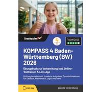 KOMPASS 4 Baden-Württemberg (BW) 2026: Übungsbuch zur Vorbereitung inkl. Online-Testtrainer & Lern-App | Prüfung bestehen mit hunderte Aufgaben: ... für Deutsch, Mathematik, Logik und mehr