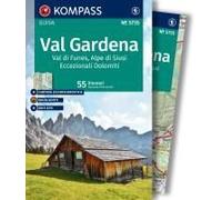 Kompass Guida Escursionistica Val Gardena, Val Di Funes, Alpe Di Siusi, 55 Itinerari