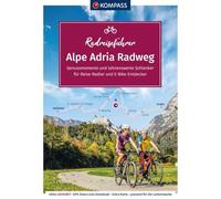 KOMPASS Radreiseführer Alpe Adria Radweg: Von Salzburg bis nach Grado an die Adria mit Extra-Tourenkarte, Reiseführer und exakter Streckenbeschreibung