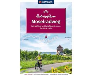KOMPASS Radreiseführer Moselradweg: von Perl bis Koblenz - 250 km, mit Extra-Tourenkarte, Reiseführer und exakter Streckenbeschreibung