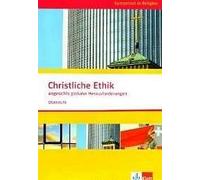 Kompetent In Religion. Christliche Ethik Angesichts Globaler Herausforderungen. Oberstufe/Themenheft