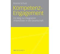 Kompetenz-Engagement: Ein Weg Zur Integration Arbeitsloser In Die Gesellschaft
