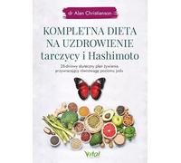 Kompletna dieta na uzdrowienie tarczycy i Hashimoto