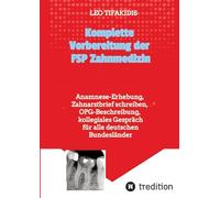 Komplette Vorbereitung der FSP Zahnmedizin: Anamnese, Zahnarztbrief, OPG für alle deutschen Bundesländer