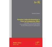 Komplexe Lieferantenbewertung In China Auf Strategischer Ebene: Konzeption Und Anwendung Des Fuzzy-Analytical-Hierarchy-Process (Ahp) Aus Dem Blickwinkel Der Systemgrenze