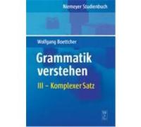 Komplexer Satz, Grammatik Verstehen Wolfgang Boettcher (Auteur)