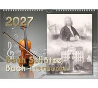 Komponisten-Kalender, Bach-Kalender, Musik-Kalender 2027, DIN A3: Bach Schätze - Bach Treasures